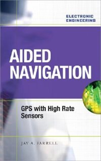 Front cover_Aided Navigation: GPS with High Rate Sensors