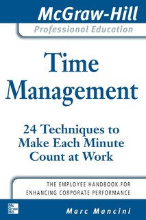 Couverture_Time Management: 24 Techniques to Make Each Minute Count at Work