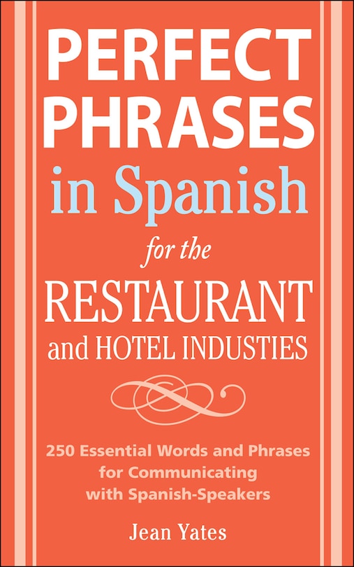 Couverture_Perfect Phrases In Spanish For The Hotel and Restaurant Industries