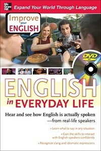 Improve Your English: English in Everyday Life (DVD w/ Book): Hear and see how English is actually spoken--from real-life speakers