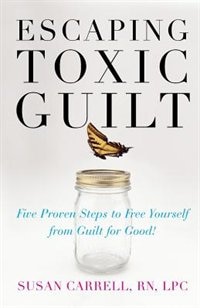Front cover_Escaping Toxic Guilt