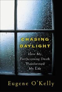 Front cover_Chasing Daylight: How My Forthcoming Death Transformed My Life