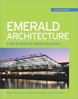 Front cover_Emerald Architecture: Case Studies in Green Building (Greensource)