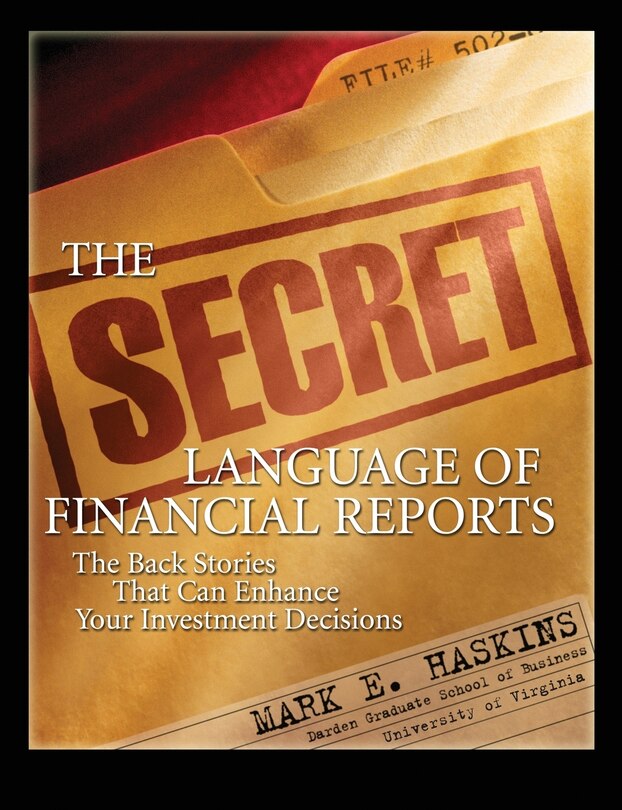 Couverture_The Secret Language of Financial Reports: The Back Stories That Can Enhance Your Investment Decisions