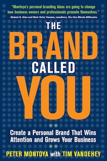 Front cover_The Brand Called You: Make Your Business Stand Out in a Crowded Marketplace
