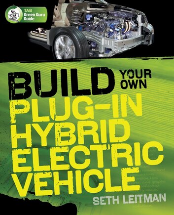 Build Your Own Plug-In Hybrid Electric Vehicle