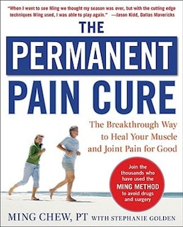 Front cover_The Permanent Pain Cure: The Breakthrough Way to Heal Your Muscle and Joint Pain for Good (PB)