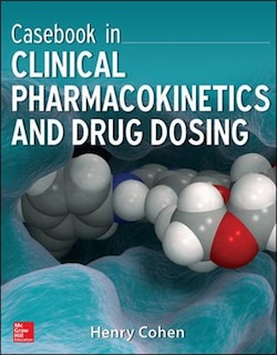 Front cover_Casebook in Clinical Pharmacokinetics and Drug Dosing