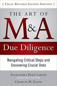 Couverture_The Art of M&A Due Diligence, Second Edition: Navigating Critical Steps and Uncovering Crucial Data