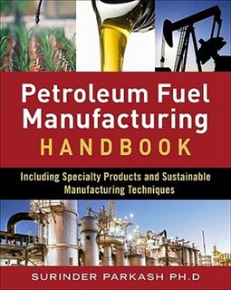 Front cover_Petroleum Fuels Manufacturing Handbook: Including Specialty Products and Sustainable Manufacturing Techniques