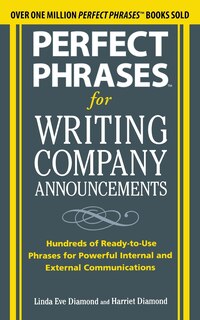 Front cover_Perfect Phrases for Writing Company Announcements: Hundreds of Ready-To-Use Phrases for Powerful Internal and External Communications