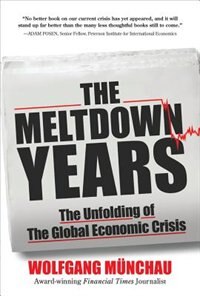 Couverture_The Meltdown Years: The Unfolding of the Global Economic Crisis