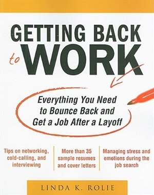 Front cover_Getting Back to Work: Everything You Need to Bounce Back and Get a Job After a Layoff