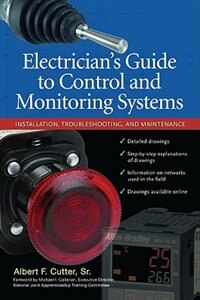 Couverture_Electrician''s Guide to Control and Monitoring Systems: Installation, Troubleshooting, and Maintenance