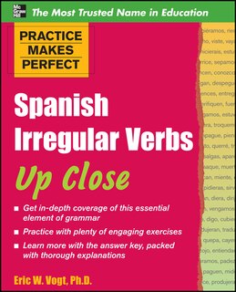 Front cover_Practice Makes Perfect: Spanish Irregular Verbs Up Close