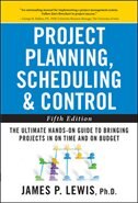 Front cover_Project Planning, Scheduling, and Control: The Ultimate Hands-On Guide to Bringing Projects in on Time and on Budget, Fifth Edition