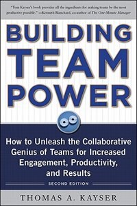 Front cover_Building Team Power: How to Unleash the Collaborative Genius of Teams for Increased Engagement, Productivity, and Results