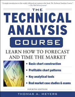 Front cover_The Technical Analysis Course, Fourth Edition: Learn How to Forecast and Time the Market