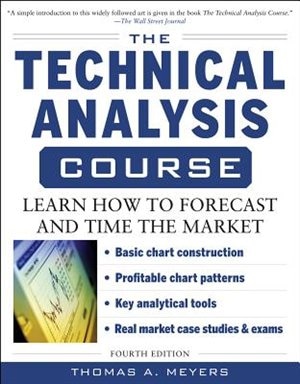 Front cover_The Technical Analysis Course, Fourth Edition: Learn How to Forecast and Time the Market
