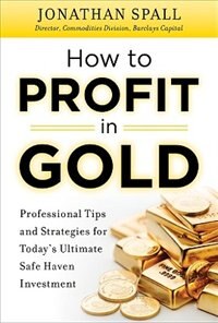 Couverture_How to Profit in Gold: Professional Tips and Strategies for Today's Ultimate Safe Haven Investment