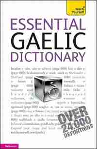 Essential Gaelic Dictionary: A Teach Yourself Guide: A Teach Yourself Guide by Boyd Robertson