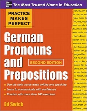 Front cover_Practice Makes Perfect German Pronouns and Prepositions, Second Edition