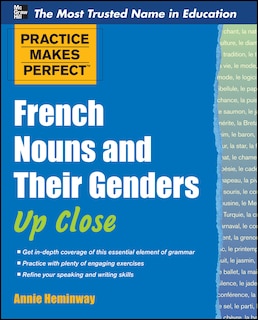 Front cover_Practice Makes Perfect French Nouns and Their Genders Up Close