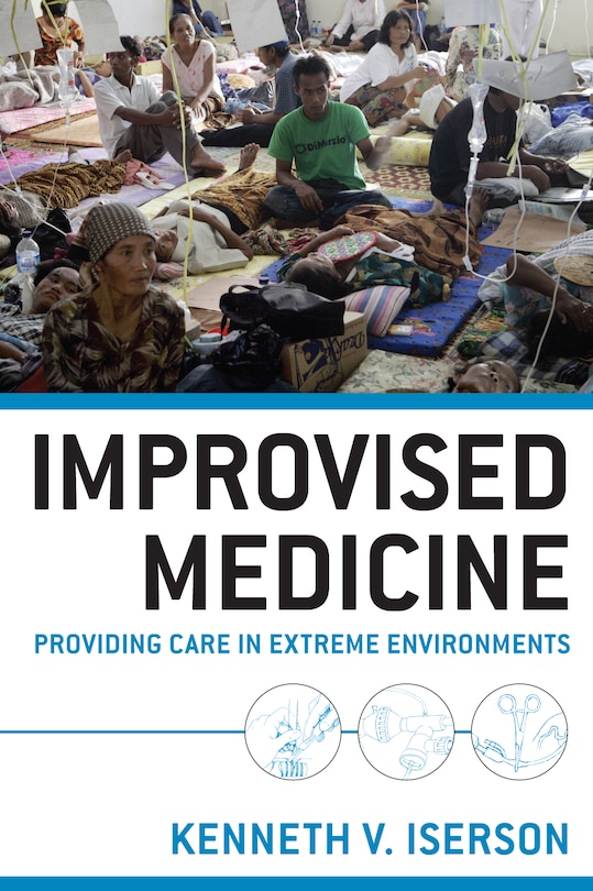 Couverture_Improvised Medicine: Providing Care in Extreme Environments