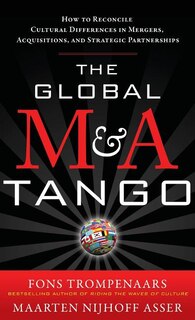 Front cover_The Global M&A Tango: How to Reconcile Cultural Differences in Mergers, Acquisitions, and Strategic Partnerships