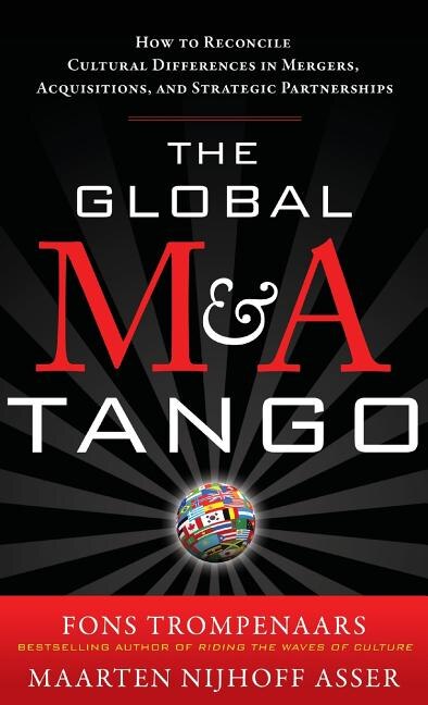 Front cover_The Global M&A Tango: How to Reconcile Cultural Differences in Mergers, Acquisitions, and Strategic Partnerships