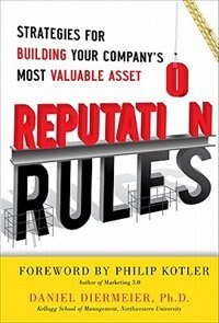 Front cover_Reputation Rules: Strategies for Building Your Company's Most valuable Asset