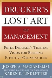 Couverture_Drucker's Lost Art of Management: Peter Drucker's Timeless Vision for Building Effective Organizations