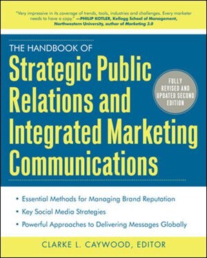 Front cover_The Handbook of Strategic Public Relations and Integrated Marketing Communications, Second Edition