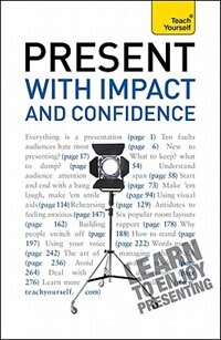 Front cover_Present with Impact and Confidence: A Teach Yourself Guide