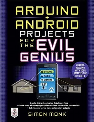 Front cover_Arduino + Android Projects for the Evil Genius: Control Arduino with Your Smartphone or Tablet