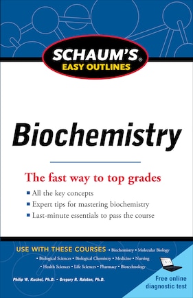 Schaum's Easy Outline of Biochemistry, Revised Edition