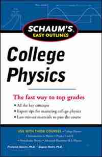 Schaum's Easy Outline of College Physics, Revised Edition de Frederick J. Bueche