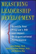 Front cover_Measuring Leadership Development: Quantify Your Program's Impact and Roi on Organizational Performance