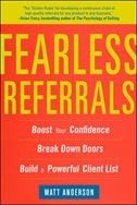 Front cover_Fearless Referrals: Boost Your Confidence, Break Down Doors, and Build a Powerful Client List