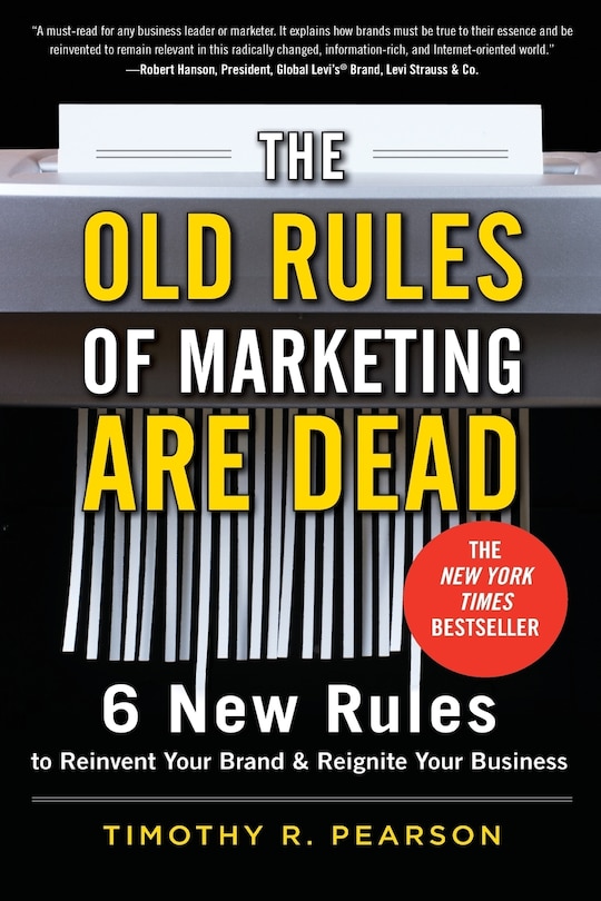 Couverture_The Old Rules Of Marketing Are Dead: 6 New Rules To Reinvent Your Brand And Reignite Your Business