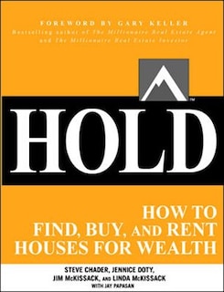 Front cover_HOLD: How to Find, Buy, and Rent Houses for Wealth