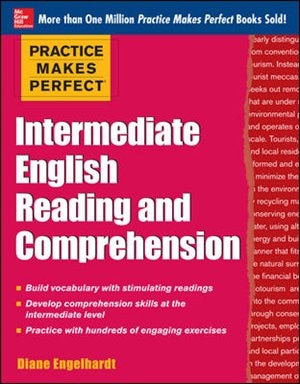 Front cover_Practice Makes Perfect Intermediate English Reading and Comprehension