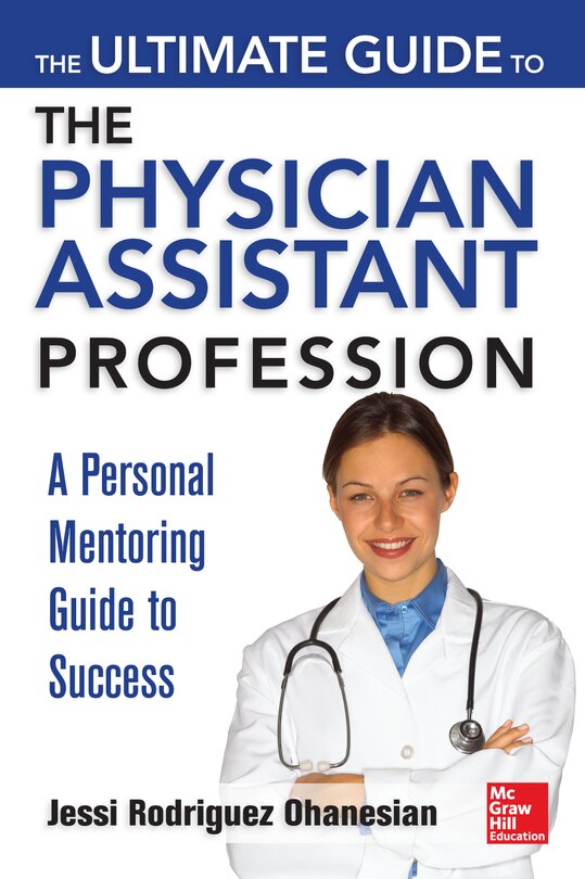Front cover_The Ultimate Guide to the Physician Assistant Profession