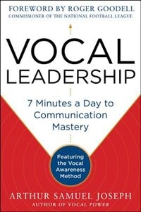 Couverture_Vocal Leadership: 7 Minutes a Day to Communication Mastery, with a foreword by Roger Goodell