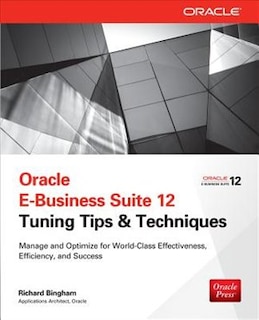 Front cover_Oracle E-Business Suite 12 Tuning Tips & Techniques