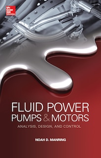 Couverture_Fluid Power Pumps and Motors: Analysis, Design and Control