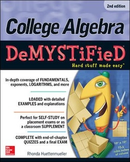 Front cover_College Algebra Demystified