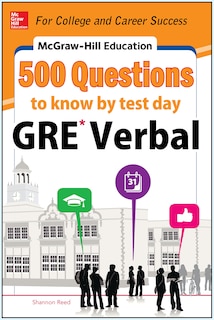 Front cover_McGraw-Hill Education 500 GRE Verbal Questions to Know by Test Day