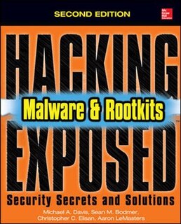 Front cover_Hacking Exposed Malware & Rootkits: Security Secrets and Solutions, Second Edition