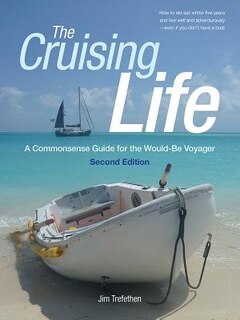 Front cover_The Cruising Life: A Commonsense Guide for the Would-Be Voyager